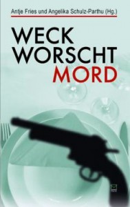 "Weck, Worscht – Mord!"